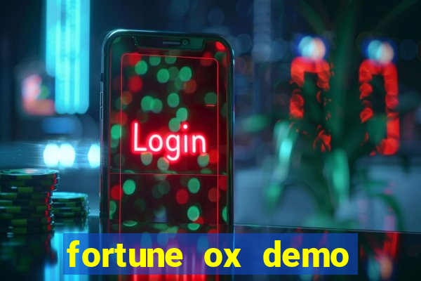 fortune ox demo dinheiro infinito